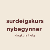 Surdeigskurs - Nybegynner (helg)